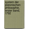 System der Platonischen Philosophie, Erster Band, 1792 by Wilhelm Gottlieb Tennemann