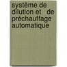 Système de dilution et   de préchauffage automatique by Oussama Gadhoum