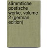 Sämmtliche Poetische Werke, Volume 2 (German Edition) door Benjamin Michaelis Johann