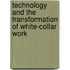 Technology and the Transformation of White-collar Work