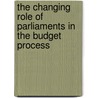 The Changing Role of Parliaments in the Budget Process door Ashaba Hannington