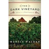 The Dark Vineyard: A Mystery Of The French Countryside door Martin Walker