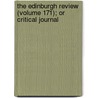 The Edinburgh Review (Volume 171); Or Critical Journal door Sydney Smith