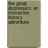 The Great Depression: An Interactive History Adventure