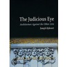 The Judicious Eye: Architecture Against the Other Arts door Joseph Rykwert