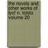 The Novels and Other Works of Lyof N. Tolsto Volume 20