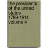 The Presidents of the United States 1789-1914 Volume 4 by Lawrence J. Gutter Collection of Iciu