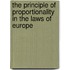 The Principle Of Proportionality In The Laws Of Europe