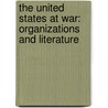 The United States At War: Organizations And Literature by Herman Henry Bernard Meyer