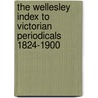 The Wellesley Index to Victorian Periodicals 1824-1900 by E. Hough Walter