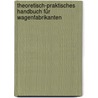 Theoretisch-praktisches Handbuch für Wagenfabrikanten door Rausch Wilhelm