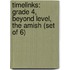Timelinks: Grade 4, Beyond Level, the Amish (Set of 6)