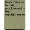 Trajectories of Female Employment in the Mediterranean door Yal in Zkan