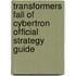 Transformers Fall of Cybertron Official Strategy Guide