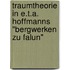 Traumtheorie in E.T.A. Hoffmanns "Bergwerken zu Falun"