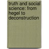 Truth and Social Science: From Hegel to Deconstruction door Ross Abbinnett