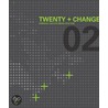 Twenty + Change 02: Emerging Canadian Design Practices by Ont Twenty ]. Change (2nd 2009 Toronto