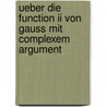 Ueber Die Function Ii Von Gauss Mit Complexem Argument by Enneper Alfred