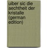 Uiber Sic Die Aechtheit Der Kristalle (German Edition) by Steffens Henrich