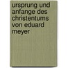 Ursprung Und Anfange Des Christentums Von Eduard Meyer by Eduard Meyer