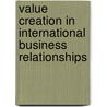 Value Creation in International Business Relationships door Toshiaki Owari