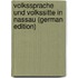 Volkssprache Und Volkssitte in Nassau (German Edition)
