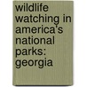 Wildlife Watching in America's National Parks: Georgia door Gary Vequist