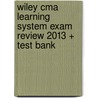 Wiley Cma Learning System Exam Review 2013 + Test Bank door Ima