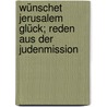 Wünschet Jerusalem Glück; Reden aus der Judenmission by Volker
