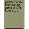 Yankee Doodle America: The Spririt of 1776 from A to Z door Wendell Minor