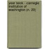 Year Book - Carnegie Institution of Washington (N. 20)