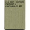 Year Book - Carnegie Institution of Washington (N. 20) door Carnegie Institution of Washington