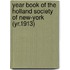 Year Book of the Holland Society of New-York (Yr.1913)