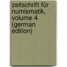 Zeitschrift Für Numismatik, Volume 4 (German Edition) by Regling Kurt