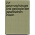 Zur Geomorphologie Und Geologie Der Japanischen Inseln