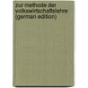 Zur Methode Der Volkswirtschaftslehre (German Edition) door Stephinger Ludwig