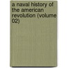 a Naval History of the American Revolution (Volume 02) door Gardner W. Allen