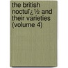 the British Noctuï¿½ and Their Varieties (Volume 4) by James William Tutt
