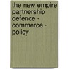 the New Empire Partnership Defence - Commerce - Policy door Sir Archibald Hurd