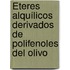 Éteres alquílicos derivados de polifenoles del olivo
