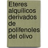 Éteres alquílicos derivados de polifenoles del olivo door AndréS. Madrona