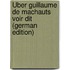 Über Guillaume De Machauts Voir Dit  (German Edition)