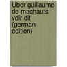 Über Guillaume De Machauts Voir Dit  (German Edition) door Georg Hanf