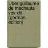 Über Guillaume De Machauts Voir Dit  (German Edition) by Georg Hanf