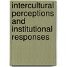Intercultural Perceptions and Institutional Responses by Camille Nakhid