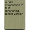 A Brief Introduction to Fluid Mechanics, Binder Version door Donald F. Young