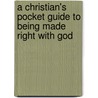 A Christian's Pocket Guide to Being Made Right with God door Guy Waters