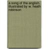 A Song of the English. Illustrated by W. Heath Robinson by Rudyard Kilpling