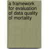A framework for evaluation of data quality of mortality door Ardeshir Khosravi