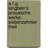 A.F.G. Langbein's Prosaische Werke: siebenzehnter Theil door August Friedrich Ernst Langbein